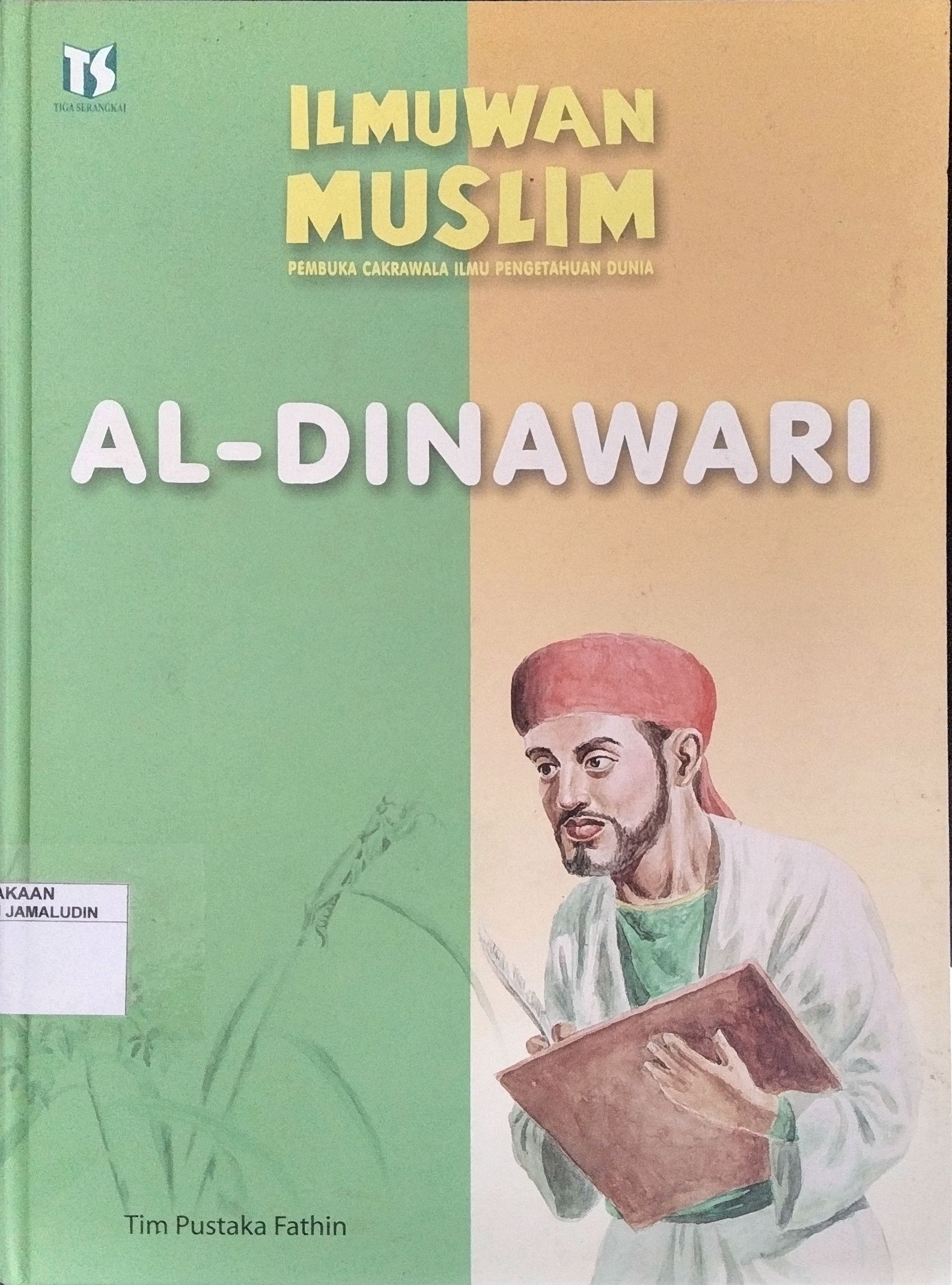 Sampul ILMUWAN MUSILIM PEMBUKA CAKRAWALA ILMU PENGETAHUAN DUNIA AL-DINAWARI