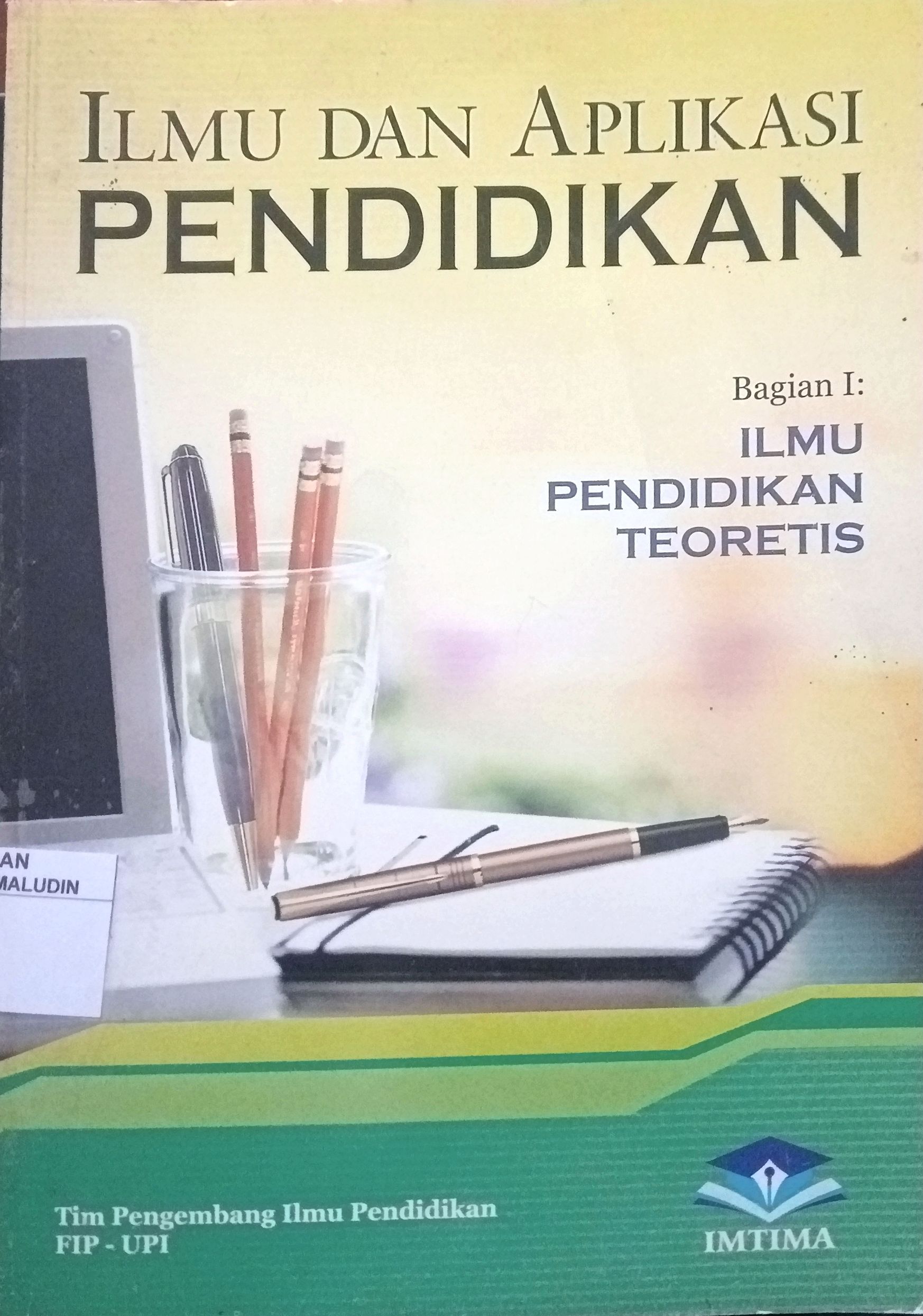 Sampul Ilmu dan Aplikasi Pendidikan Bagian 1 : Ilmu Pendidikan Teoritis