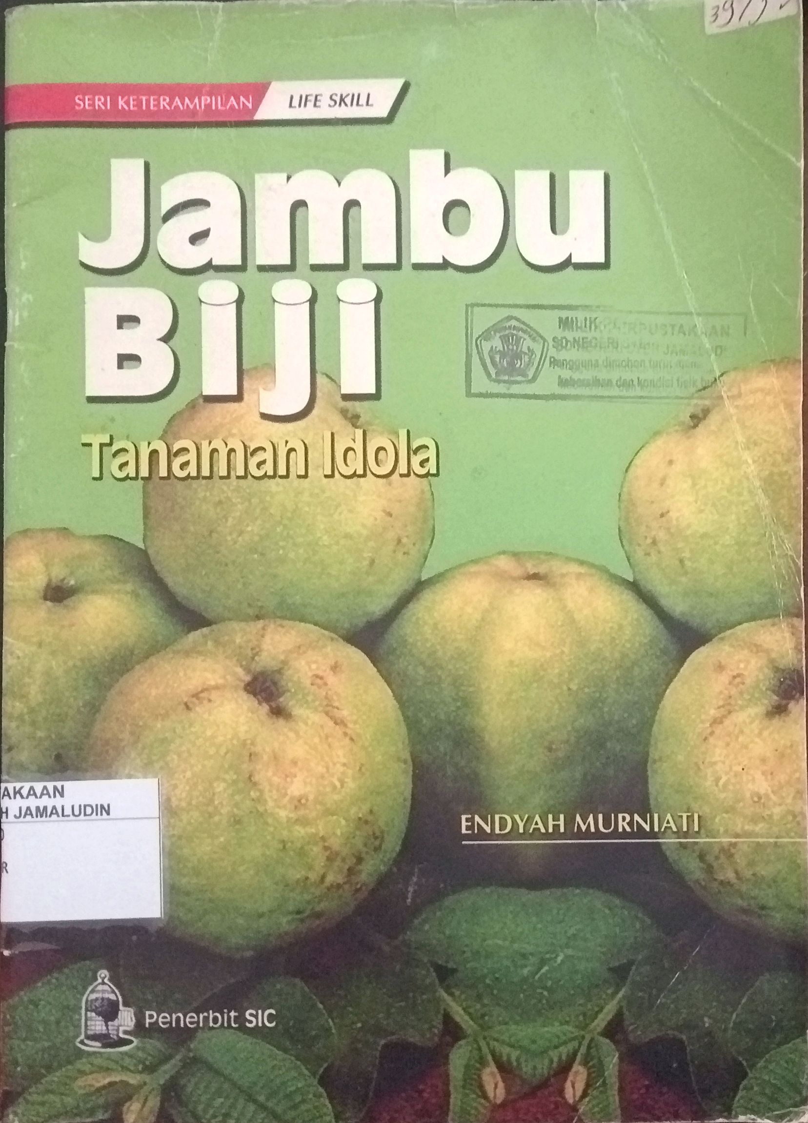 Sampul Seri Keterampilan : Jambu Biji Tanaman Idola