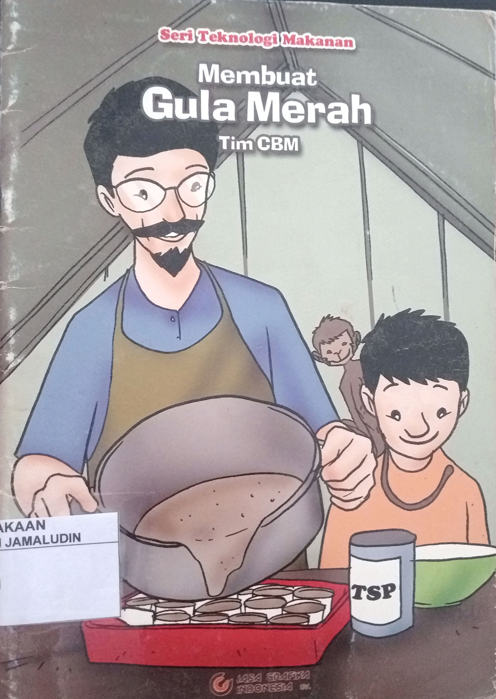 Sampul Seri Teknologi Makanan : Membuat Gula Merah