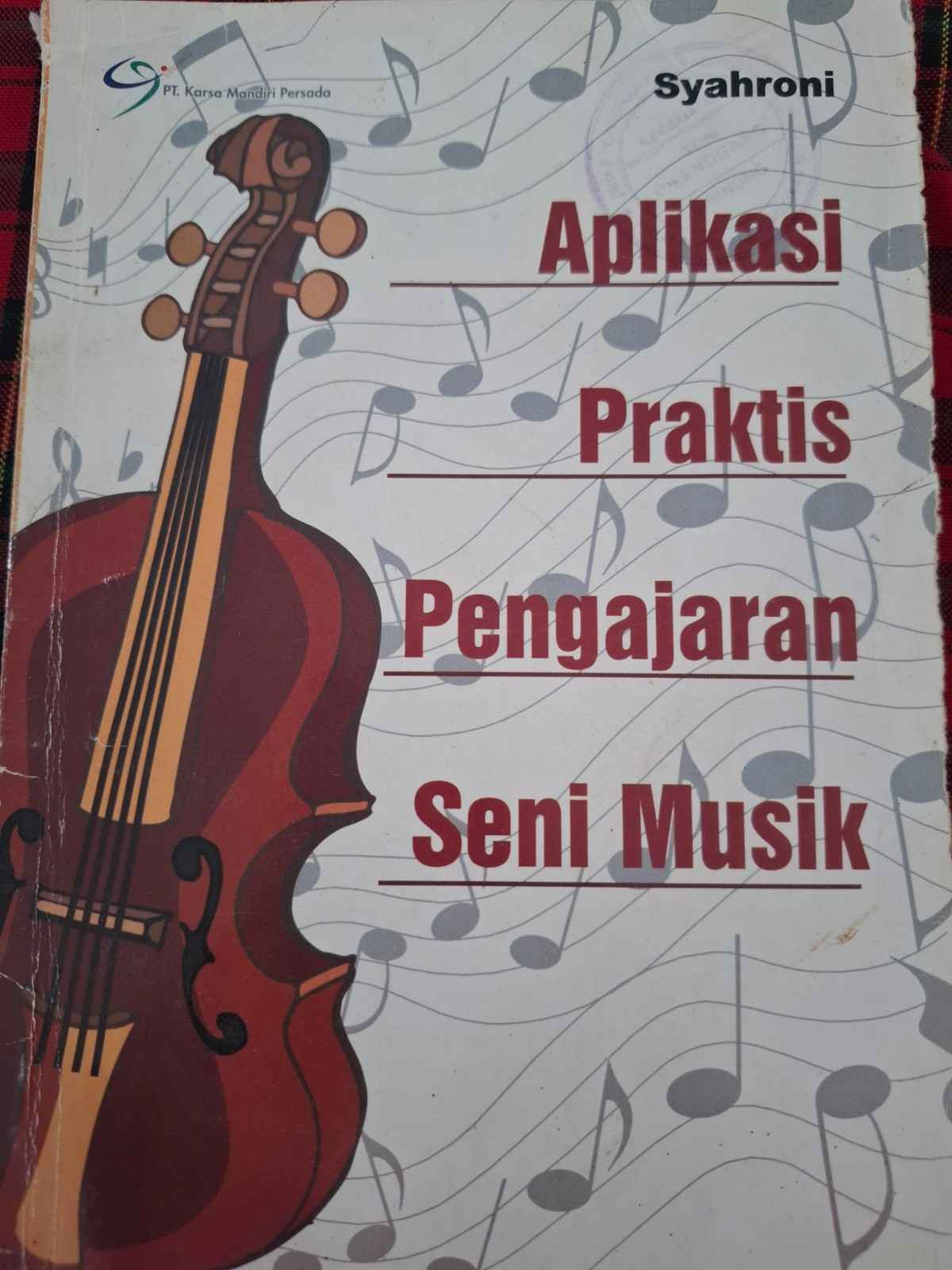 Sampul Aplikasi Praktis Pengajaran Seni Musik