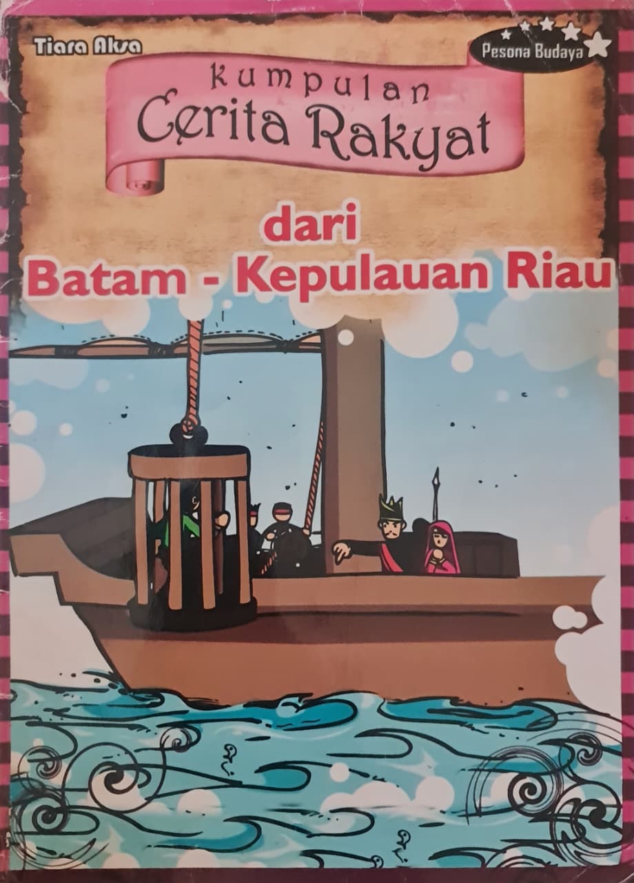 Sampul Kumpulan Cerita Rakyat dari Batam- Kepulauan Riau