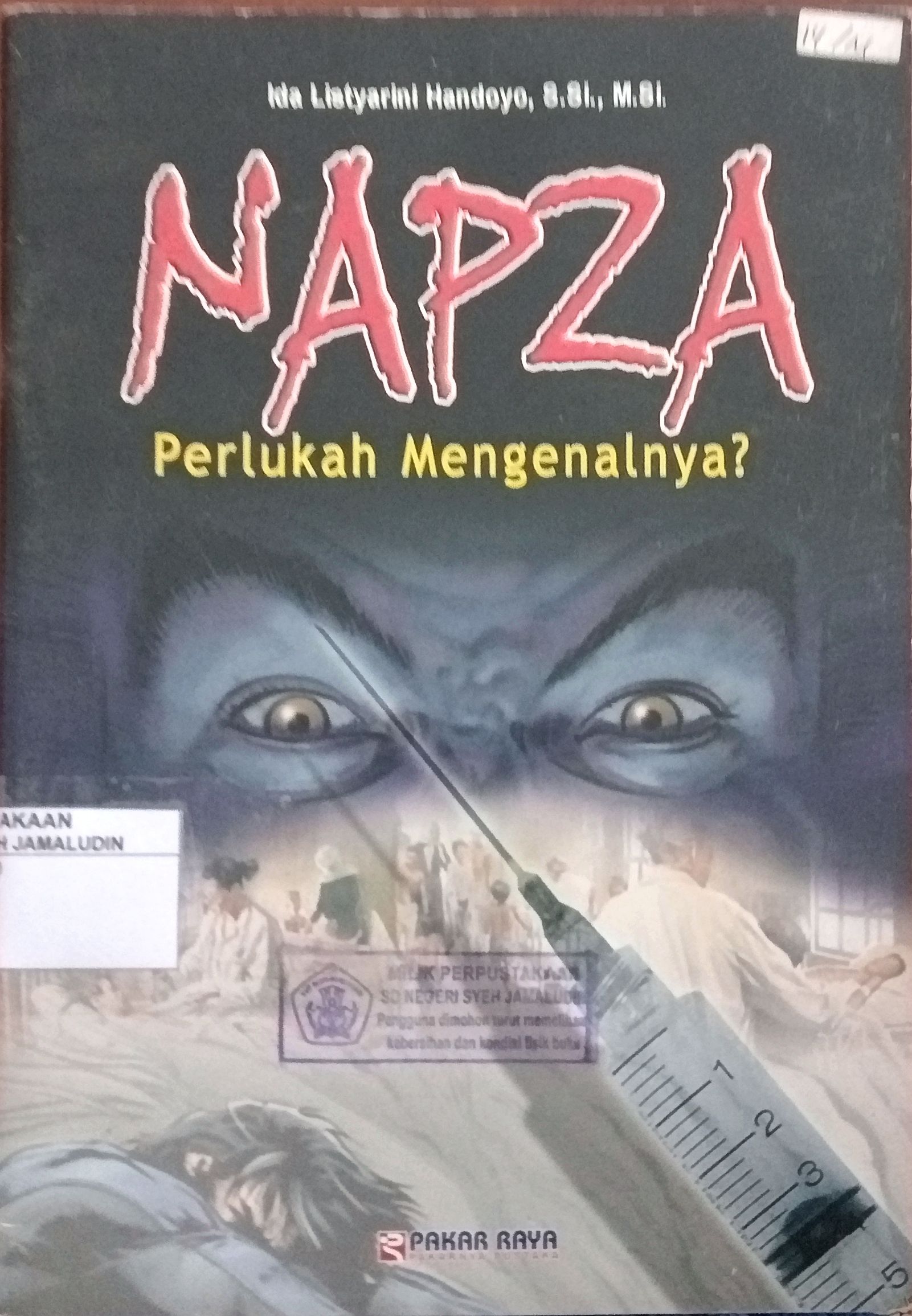 Sampul NAPZA : Perlukah Mengenalnya?