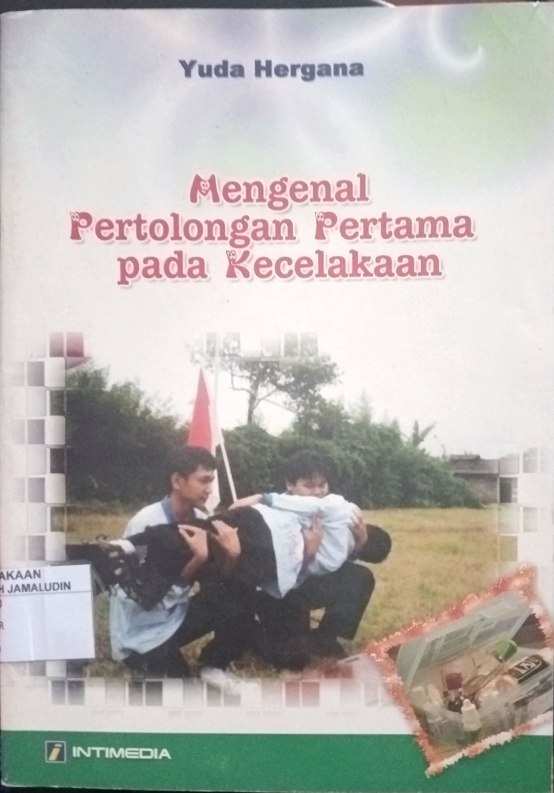 Sampul Mengenal Pertolongan Pertama pada Kecelakaan