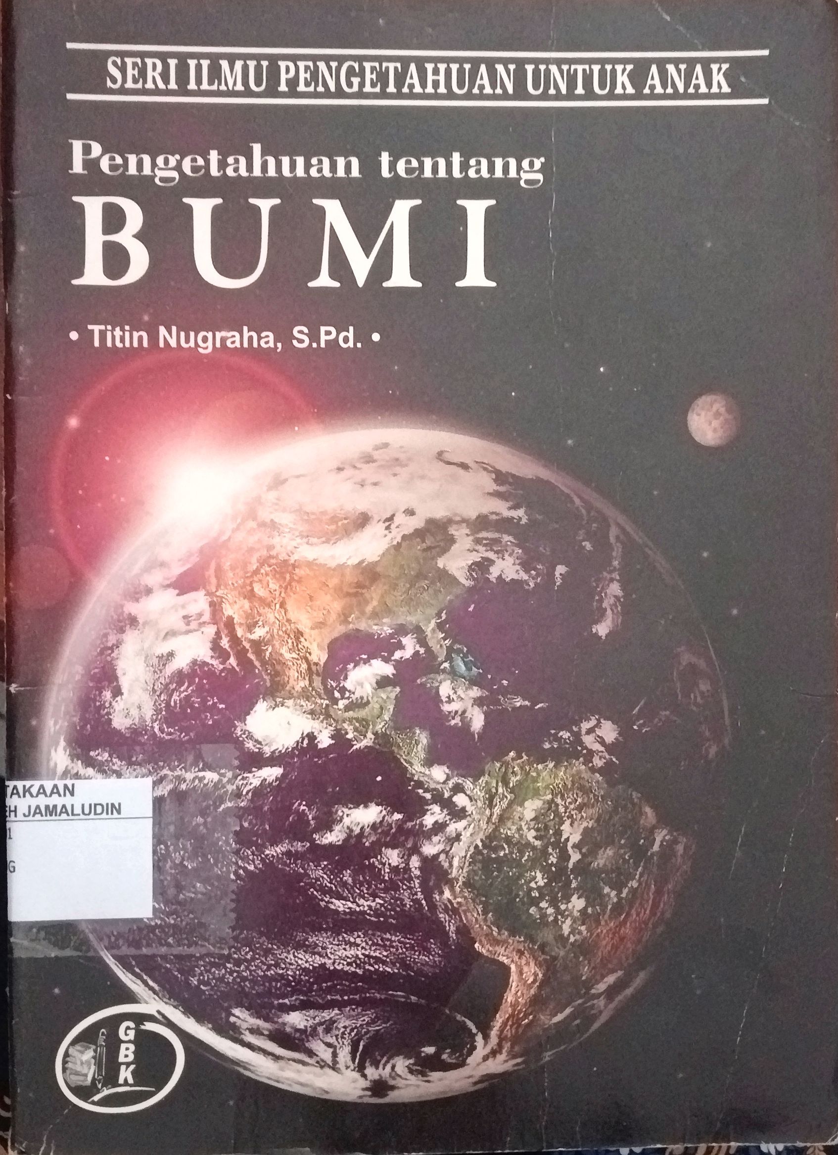 Sampul Seri Ilmu Pengetahuan Untuk Anak : Pengetahuan tentang Bumi